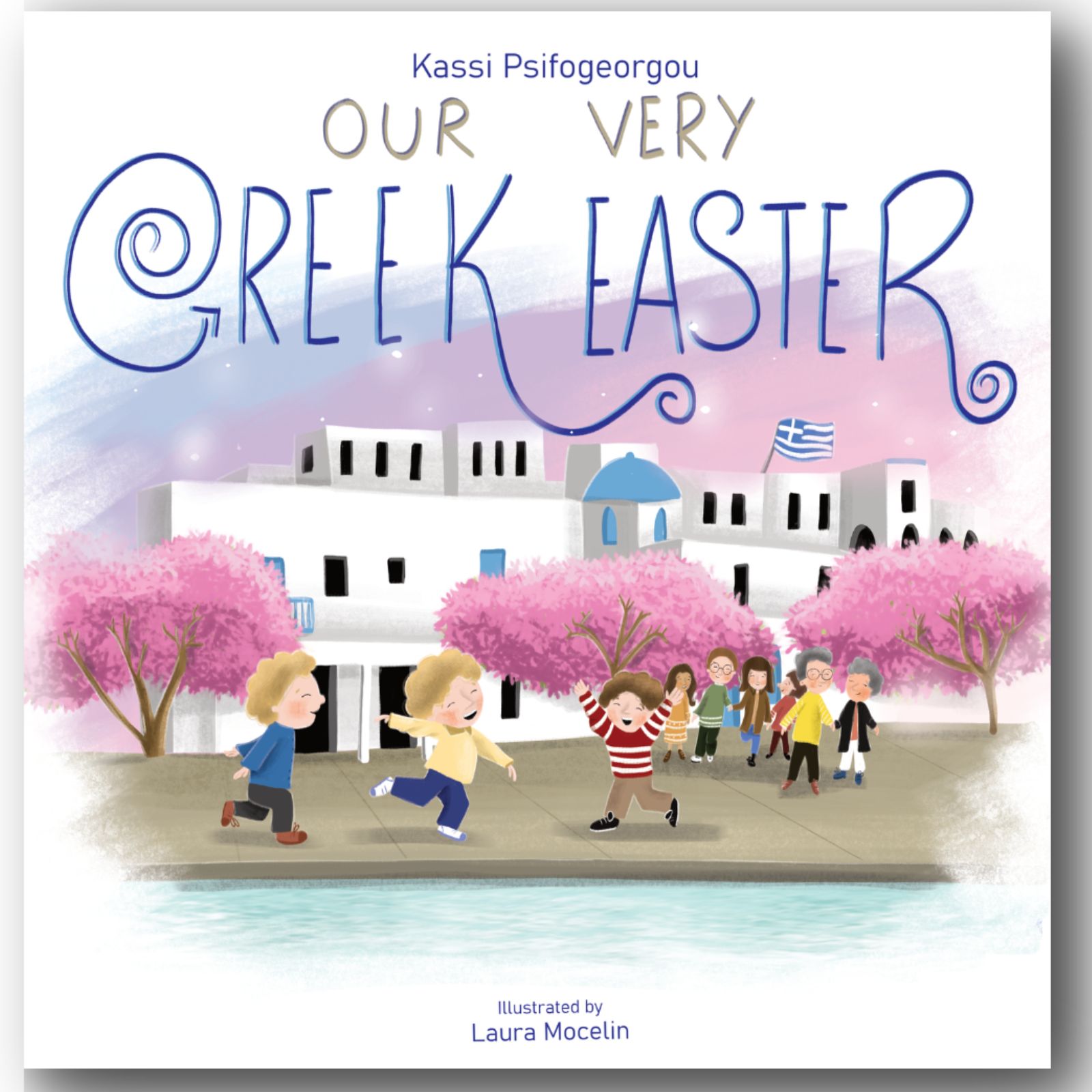 Our Very Greek Easter — award-winning children’s book about Greek Orthodox Easter traditions by Kassi Psifogeorgou.