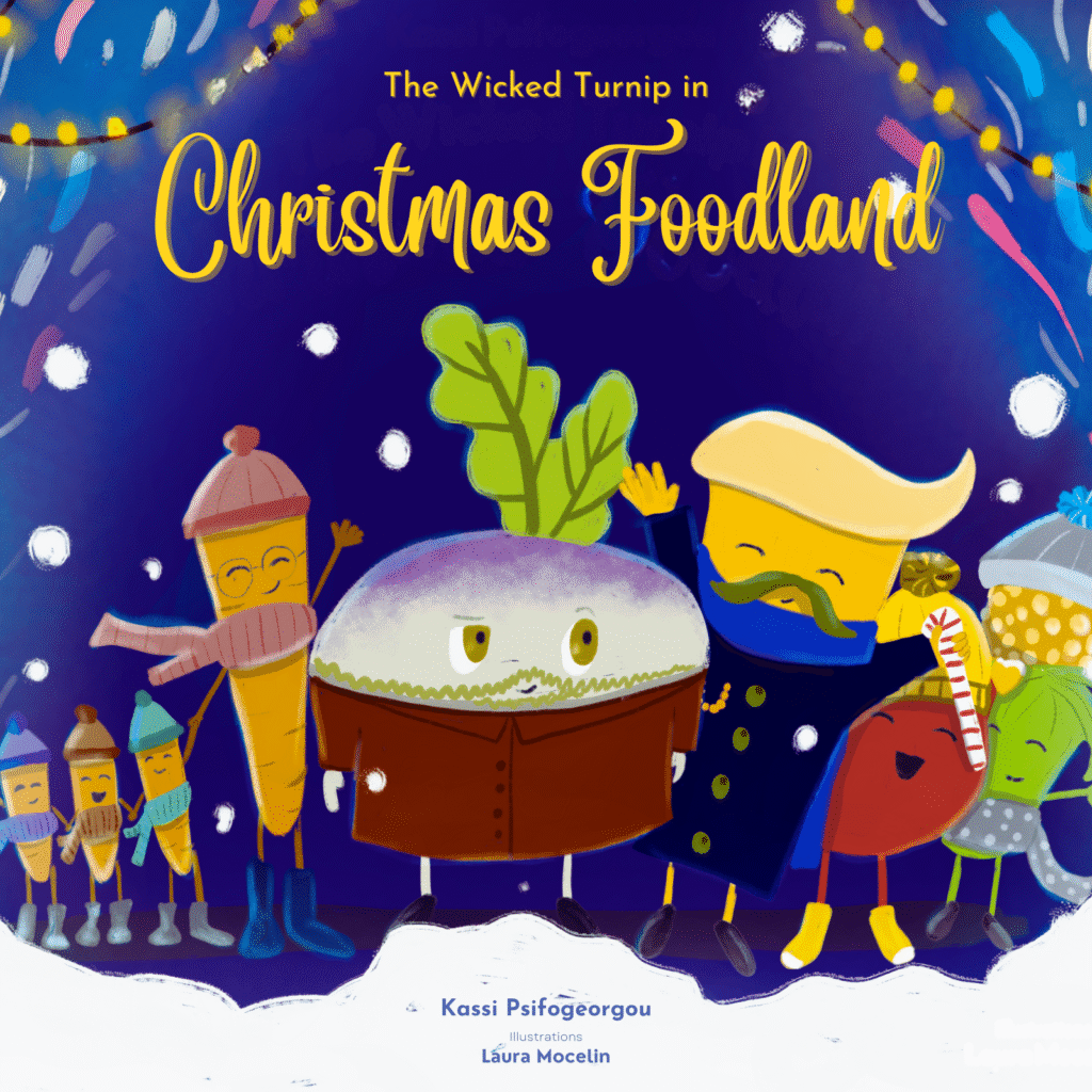 The Wicked Turnip in Christmas Foodland – heartwarming Christmas children’s book about kindness and redemption by Kassi Psifogeorgou